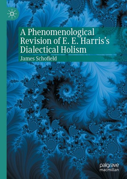 Produktbild: A Phenomenological Revision of E. E. Harris's Dialectical Holism