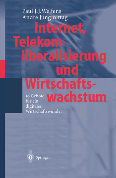 Produktbild: Internet, Telekomliberalisierung und Wirtschaftswachstum