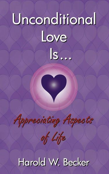 Produktbild: Unconditional Love Is... Appreciating Aspects of Life