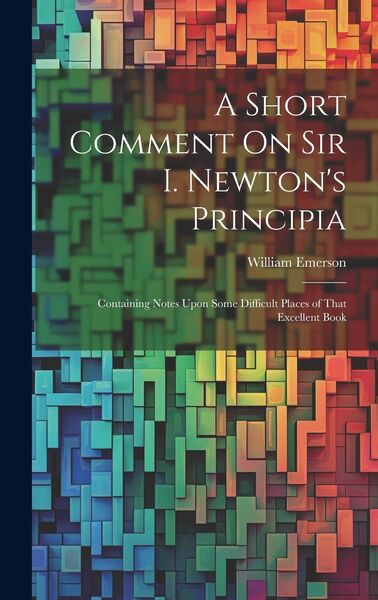 Produktbild: A Short Comment On Sir I. Newton's Principia