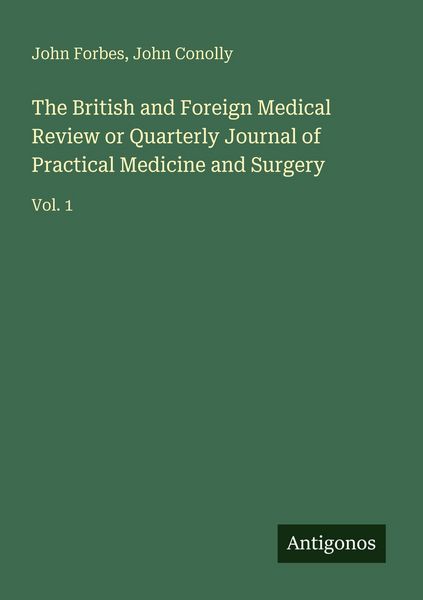 Produktbild: The British and Foreign Medical Review or Quarterly Journal of Practical Medicine and Surgery