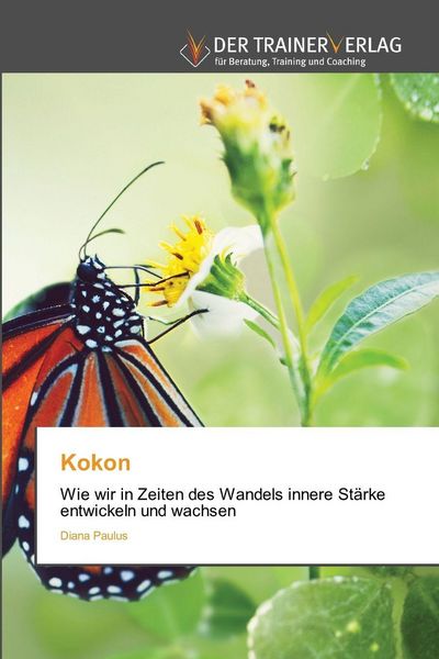 Kokon, Taschenbuch von Diana Paulus, Trainerverlag, 9786208875411