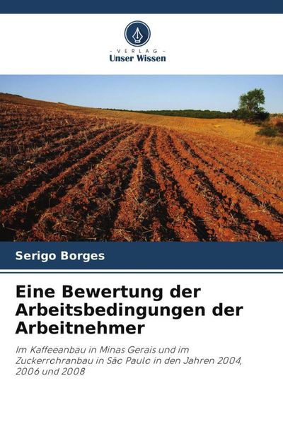 Produktbild: Eine Bewertung der Arbeitsbedingungen der Arbeitnehmer