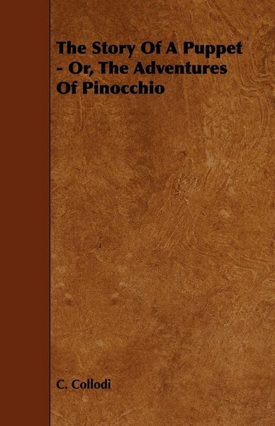 Produktbild: The Story of a Puppet - Or, the Adventures of Pinocchio
