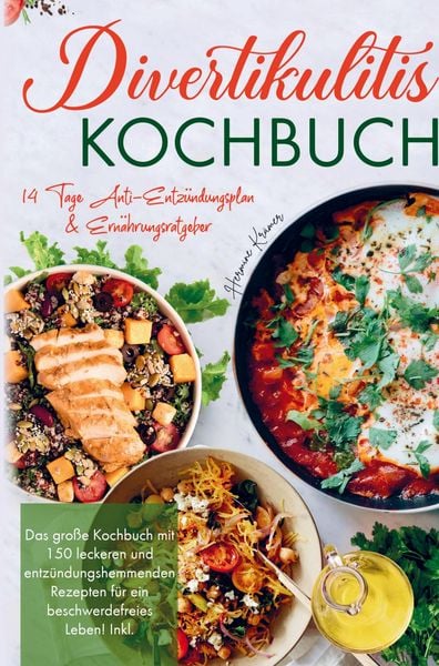 Divertikulitis Kochbuch für ein beschwerdefreies Leben!, Gebundene Ausgabe von Hermine Krämer, Bookmundo, 9789403715278