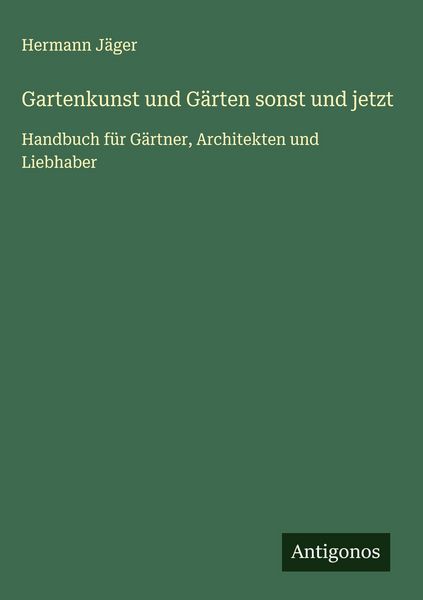 Produktbild: Gartenkunst und G&auml;rten sonst und jetzt
