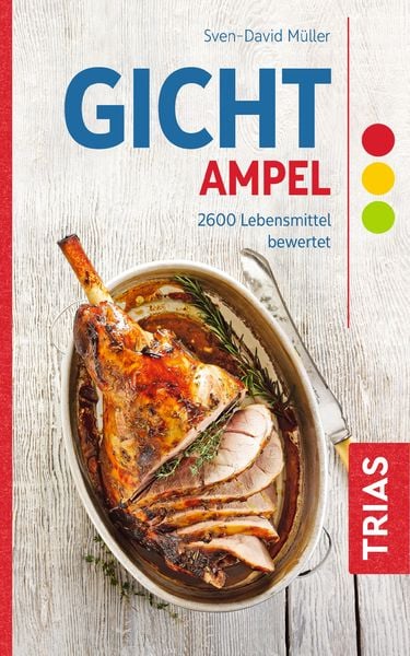 Gicht-Ampel, Taschenbuch von Sven-David Müller, TRIAS, 978-3-432-11154-4