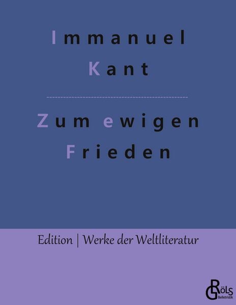 Zum ewigen Frieden, Taschenbuch von Immanuel Kant, Gröls Verlag, 9783966376884