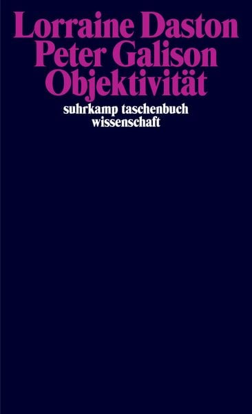 Objektivität, Taschenbuch von Lorraine Daston , Peter Galison, Suhrkamp, 9783518300589
