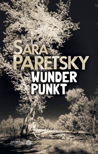 Wunder Punkt, Gebundene Ausgabe von Sara Paretsky, Argument Verlag mit Ariadne, 978-3-86754-281-4