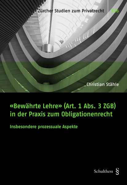 Produktbild: &laquo;Bew&auml;hrte Lehre&raquo; (Art. 1 Abs. 3 ZGB) in der Praxis zum Obligationenrecht
