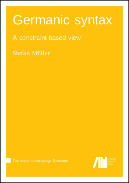 Germanic syntax, Gebundene Ausgabe von Stefan Müller, Language Science Press, 9783985540662
