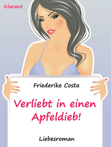 Produktbild: Verliebt in einen Apfeldieb! Turbulenter, spritziger Liebesroman nur f&uuml;r Frauen...