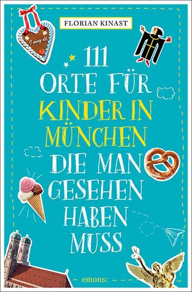 Produktbild: 111 Orte f&uuml;r Kinder in M&uuml;nchen, die man gesehen haben muss