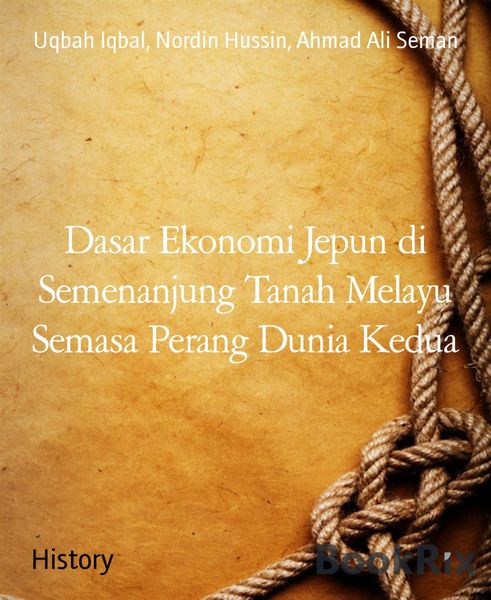 Produktbild: Dasar Ekonomi Jepun di Semenanjung Tanah Melayu Semasa Perang Dunia Kedua