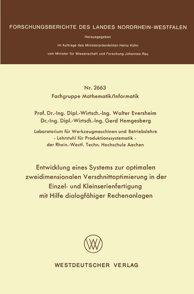 Entwicklung eines Systems zur optimalen zweidimensionalen Verschnittoptimierung in der Einzel- und Kleinserienanfertigung mit Hilfe dialogfähiger Rech