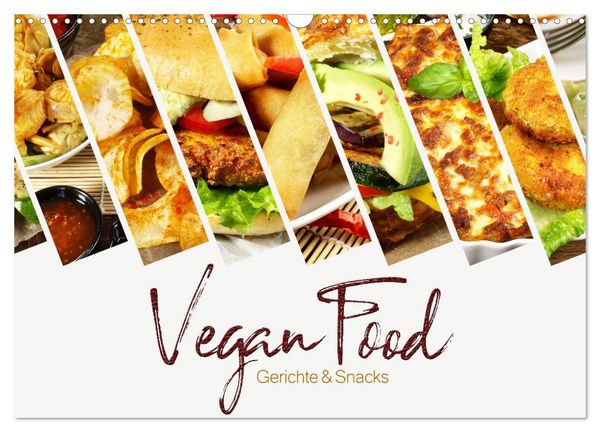 Vegan Food Kalender – Gerichte und Snacks (Wandkalender 2026 DIN A3 quer), CALVENDO Monatskalender