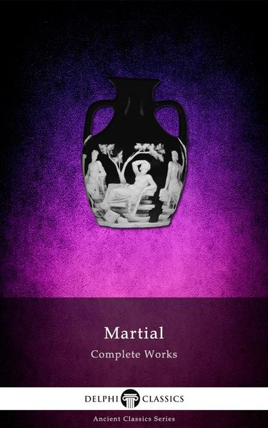 Produktbild: Delphi Complete Works of Martial (Illustrated)