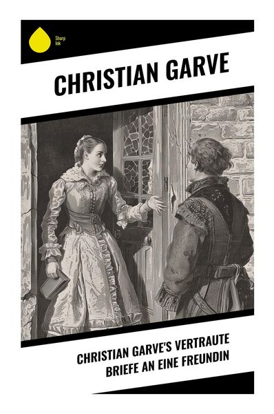 Produktbild: Christian Garve's Vertraute Briefe an eine Freundin