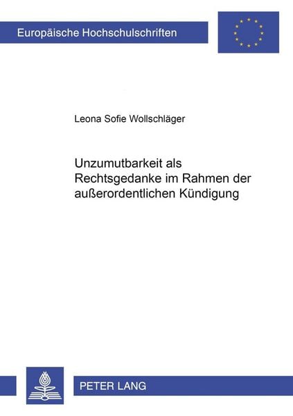 Produktbild: Unzumutbarkeit als Rechtsgedanke im Rahmen der au&szlig;erordentlichen K&uuml;ndigung