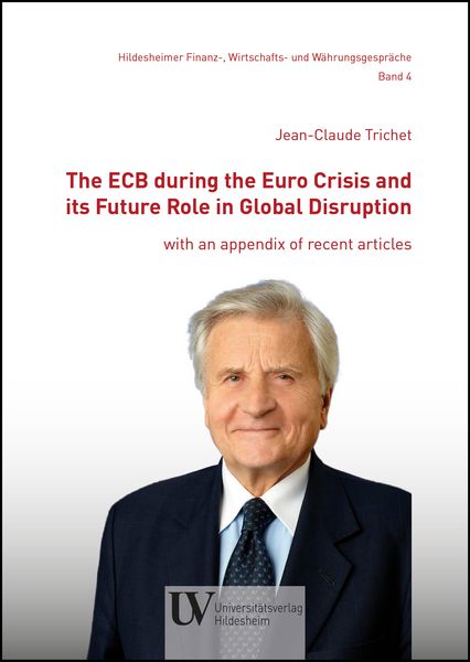 Produktbild: The ECB during the Euro Crisis and its Future Role in Global Disruption