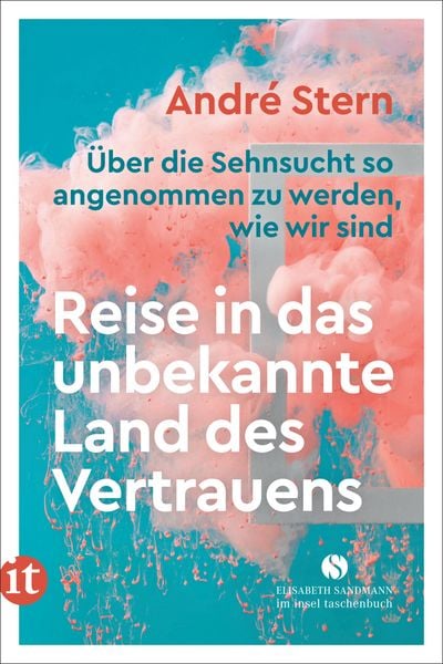 Reise in das unbekannte Land des Vertrauens, Taschenbuch von André Stern, Insel, 9783458683544