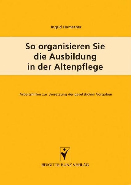 Produktbild: So organisieren Sie die Ausbildung in der Altenpflege