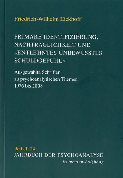 Produktbild: Prim&auml;re Identifizierung, Nachtr&auml;glichkeit und 'entlehntes unbewu&szlig;tes Schuldgef&uuml;hl'