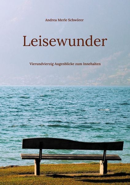 Leisewunder, Taschenbuch von Andrea Merle Schwörer, BoD – Books on Demand, 9783695116119