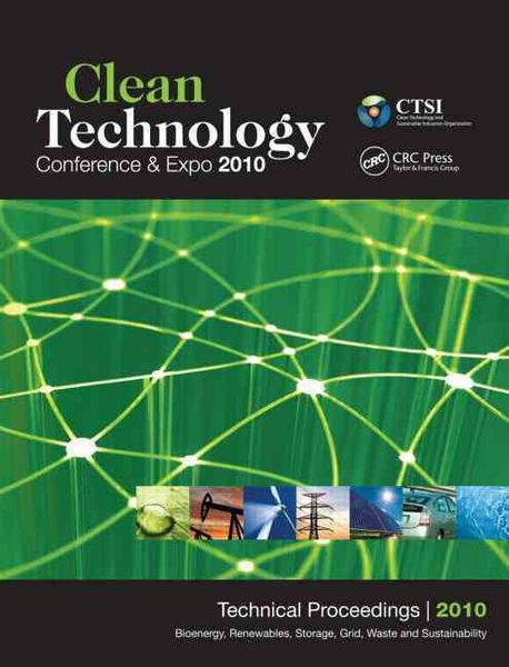 Produktbild: Clean Technology 2010: Bioenergy, Renewables, Storage, Grid, Waste, and Sustainability; Technical Proceedings of the 2010 Clean Technology Co