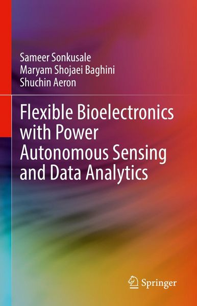 Produktbild: Flexible Bioelectronics with Power Autonomous Sensing and Data Analytics