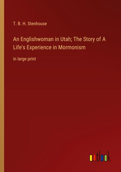 Produktbild: An Englishwoman in Utah; The Story of A Life's Experience in Mormonism