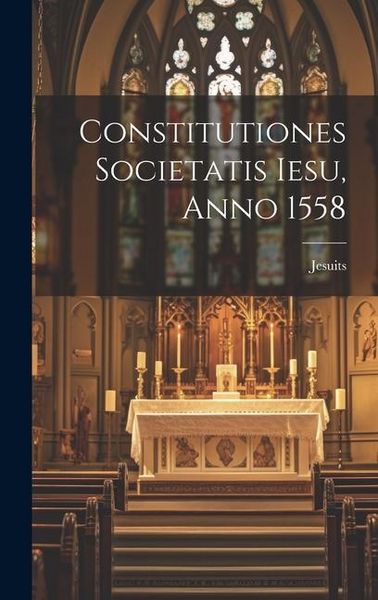 Produktbild: Constitutiones Societatis Iesu, Anno 1558