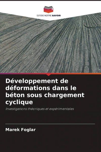 Produktbild: D&eacute;veloppement de d&eacute;formations dans le b&eacute;ton sous chargement cyclique