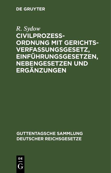 Produktbild: Civilproze&szlig;ordnung mit Gerichtsverfassungsgesetz, Einf&uuml;hrungsgesetzen, Nebengesetzen und Erg&auml;nzungen