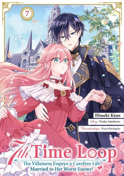Produktbild: 7th Time Loop: The Villainess Enjoys a Carefree Life Married to Her Worst Enemy! (Manga), Band 07 (deutsche Ausgabe)
