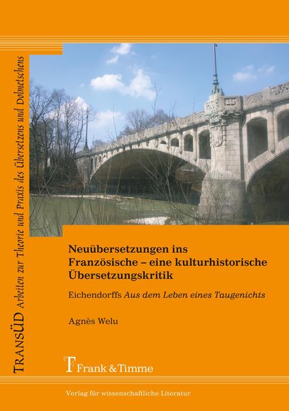 Neuübersetzungen ins Französische – eine kulturhistorische Übersetzungskritik, Taschenbuch von Agnès Welu, Frank & Timme, 9783865961938