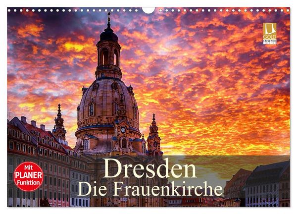 Dresden - Die Frauenkirche (Wandkalender 2026 DIN A3 quer), CALVENDO Monatskalender