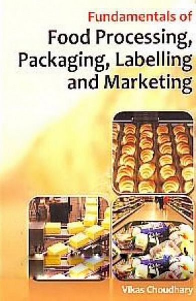 Produktbild: Fundamentals of Food Processing, Packaging, Labelling and Marketing