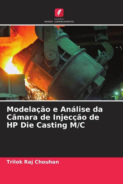Produktbild: Modela&ccedil;&atilde;o e An&aacute;lise da C&acirc;mara de Injec&ccedil;&atilde;o de HP Die Casting M/C
