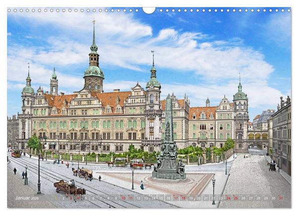 Produktbild: Historisches Dresden um 1900 - Fotos restauriert und koloriert (Wandkalender 2026 DIN A3 quer), CALVENDO Monatskalender