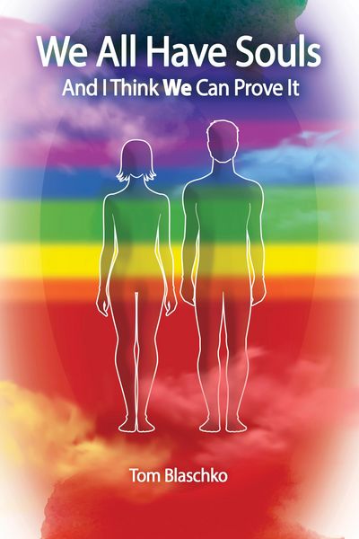 Produktbild: We All Have Souls and I Think We Can Prove It