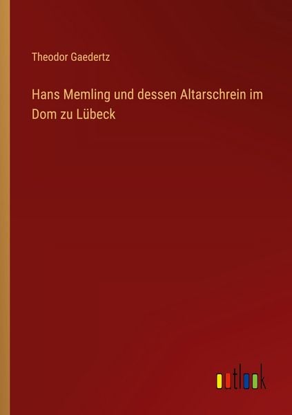 Produktbild: Hans Memling und dessen Altarschrein im Dom zu L&uuml;beck