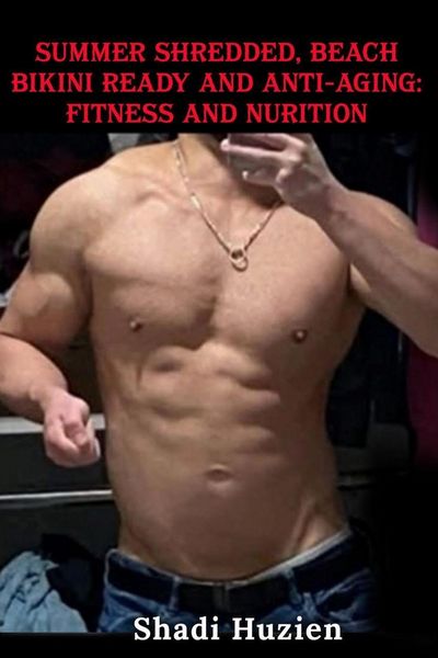 Produktbild: Summer Shredded, Beach Bikini Ready and Anti-Aging