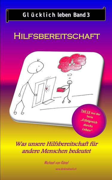 Produktbild: Gl&uuml;cklich leben - Band 3: Hilfsbereitschaft