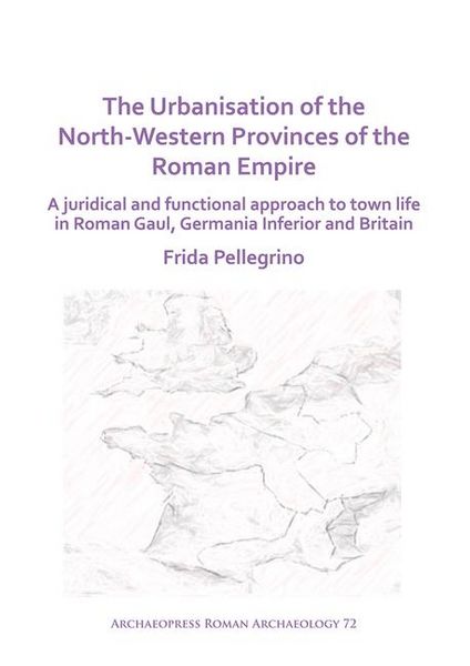 Produktbild: The Urbanisation of the North-Western Provinces of the Roman Empire