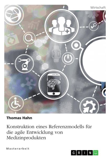Produktbild: Konstruktion eines Referenzmodells f&uuml;r die agile Entwicklung von Medizinprodukten