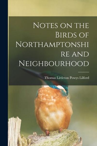 Produktbild: Notes on the Birds of Northamptonshire and Neighbourhood