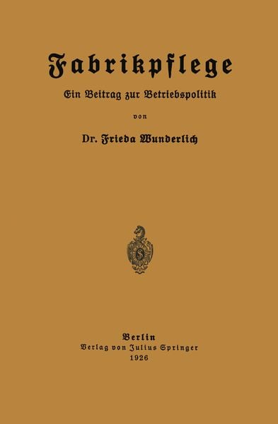 Fabrikpflege, Taschenbuch von Frieda Wunderlich, Springer Berlin, 9783642473265