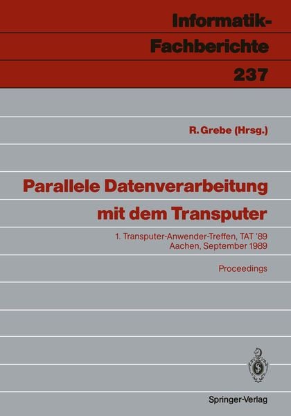 Parallele Datenverarbeitung mit dem Transputer, Taschenbuch von , Springer Berlin, 9783540523666